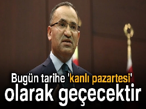 Bekir Bozdağ: Bugün tarihe 'kanlı pazartesi' olarak geçecektir