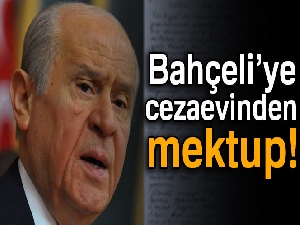 MHP Genel Başkanı’na cezaevinden mektup