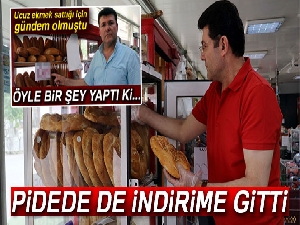 Marketçi Ragıp pidede de indirime gitti