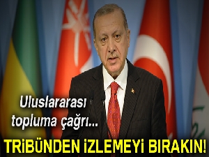 Cumhurbaşkanı Erdoğan: 'Tribünden izlemeyi bırakın'