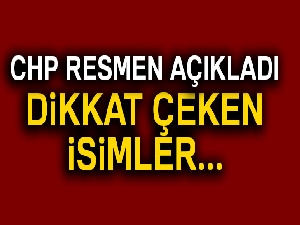 CHP'de Milletvekili adayları belli oldu