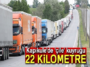 Kapıkule’de 'çile' kuyruğu: 22 kilometre