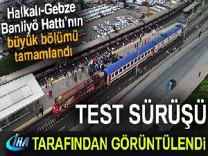 Halkalı-Gebze Banliyö Hattı test sürüşü havadan görüntülendi