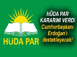 HÜDA PAR Cumhurbaşkanlığı seçiminde Erdoğan’ı destekleme kararı aldı