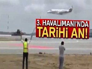 3. Havalimanı pistinde ilk uçuş