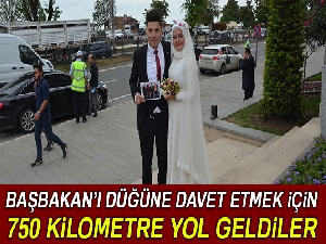 Başbakan'ı düğüne davet etmek için 750 kilometre yol geldiler