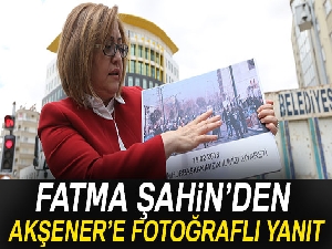 Fatma Şahin’den Akşener’e fotoğraflı yanıt