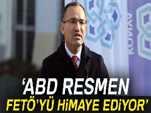 Bekir Bozdağ: 'ABD resmen FETÖ’yü himaye ediyor'