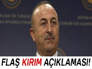 Dışişleri Bakanı Mevlüt Çavuşoğlu'ndan Kırım açıklaması