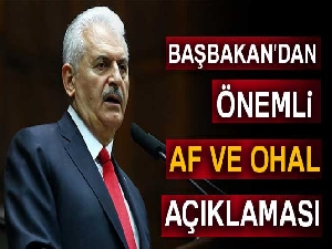 Başbakan'dan önemli OHAL ve af açıklaması