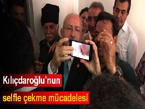 Kılıçdaroğlu’nun selfie çekme mücadelesi