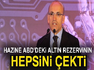 Şimşek: Hazine, ABD’deki altın rezervinin hepsini çekti