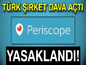 Mahkemeden Periscope’a yasak