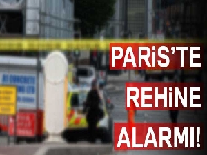 Paris’te rehine alarmı