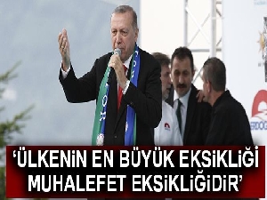 Cumhurbaşkanı Erdoğan: 'Ülkemizin şu an en büyük açığı muhalefet açığıdır'