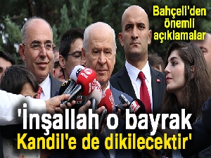 MHP Lideri Bahçeli: 'İnşallah o bayrak Kandil'e de dikilecektir'