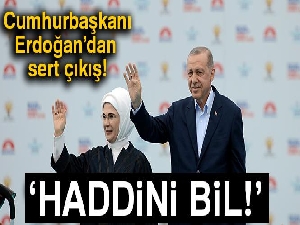 Cumhurbaşkanı Erdoğan: 'Bay Muharrem bak yolsuzluktan bahsediyorsun, haddini bil'