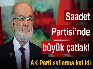 Saadet Partisi'nde büyük çatlak