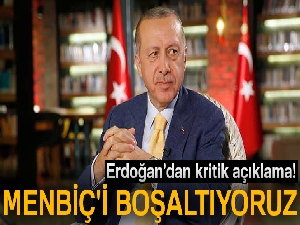 Cumhurbaşkanı Erdoğan: 'Menbiç'i boşaltıyoruz, bunu diplomasiyle yaptık'