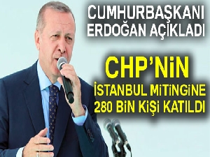 Cumhurbaşkanı Erdoğan: 'İstanbul'da 5 milyon, dedi, emniyetten rakam aldım 280 bin'
