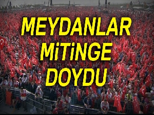 Meydanlar mitinge doydu