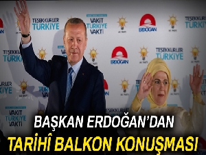 Başkan Erdoğan tarihî balkon konuşması yaptı