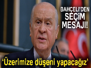 Bahçeli'den seçim mesajı!