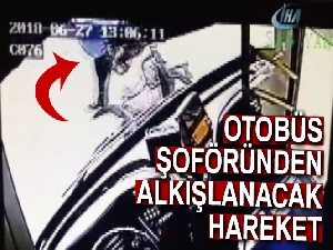 Otobüs şoföründen alkışlanacak hareket
