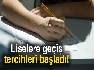 Liselere geçiş tercihleri başladı
