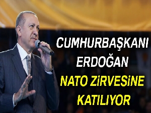 Cumhurbaşkanı Erdoğan NATO zirvesine katılıyor