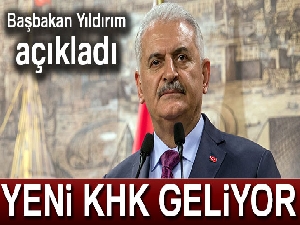 Başbakan Yıldırım’dan KHK açıklaması