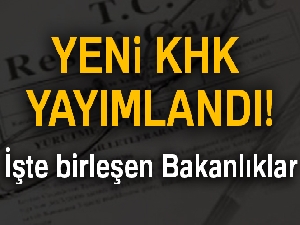 Yeni kanun hükmünde kararname yayımlandı! Hangi Bakanlıklar birleşti?