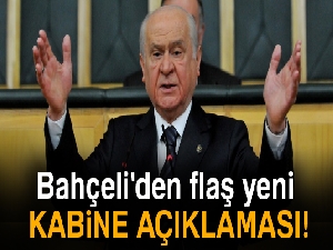 Bahçeli'den yeni kabine hakkında ilk açıklama!