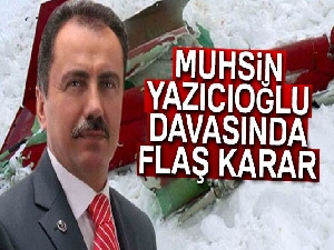 Yargıtay'dan son dakika Muhsin Yazıcıoğlu kararı