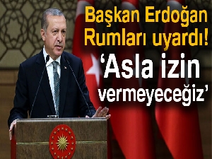 Cumhurbaşkanı Erdoğan'dan Rumlara uyarı: 'Asla izin vermeyeceğiz'