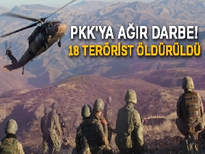 PKK'ya ağır darbe! 18 terörist öldürüldü