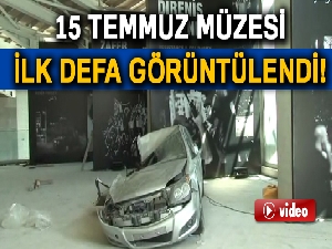 15 Temmuz Müzesi ilk defa görüntülendi