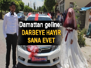Damattan geline: Darbeye hayır, sana evet