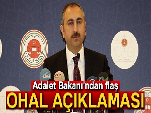 Adalet Bakanı'ndan flaş OHAL açıklaması