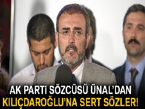 AK Parti Sözcüsü Ünal'dan Kılıçdaroğlu'na sert sözler!