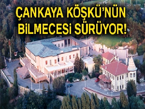 Çankaya kimin olacak?