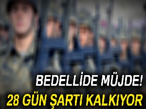 28 gün şartı kalkıyor