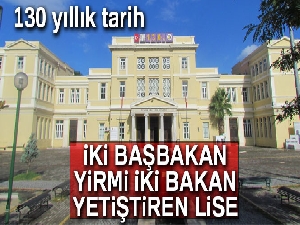 İki başbakan, yirmi iki bakan ve sayısız devlet adamı yetiştiren lise