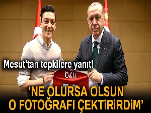 Mesut Özil: 'Ne olursa olsun o fotoğrafı çektirirdim'