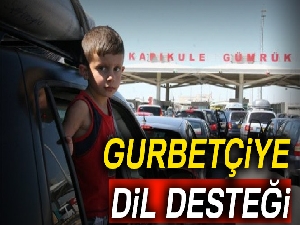 Gurbetçiye dil desteği