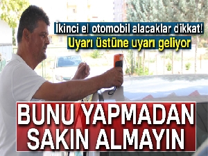 İkinci el otomobil alacaklar dikkat! Ekspertiz uyarısı...