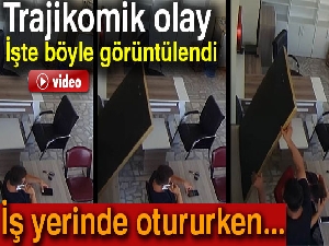 İşyerinde otururken kafasına tablo düştü
