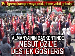 Almanya’da Özil’e destek gösterisi