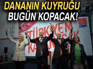 Dananın kuyruğu bugün kopacak!