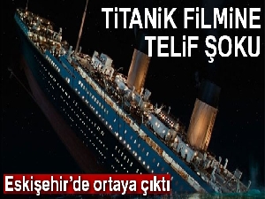 Titanik filmine telif şoku